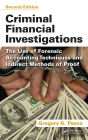 Criminal Financial Investigations: The Use of Forensic Accounting Techniques and Indirect Methods of Proof, Second Edition