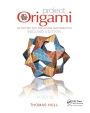 Project Origami: Activities for Exploring Mathematics, Second Edition / Edition 2