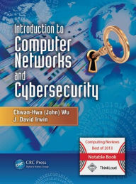Title: Introduction to Computer Networks and Cybersecurity / Edition 1, Author: Chwan-Hwa (John) Wu