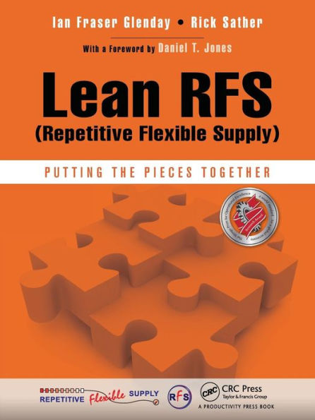 Lean RFS (Repetitive Flexible Supply): Putting the Pieces Together / Edition 1