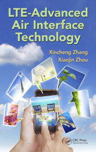 Title: LTE-Advanced Air Interface Technology, Author: Xincheng Zhang