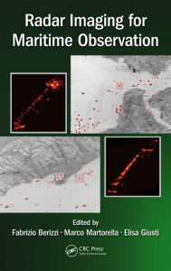 Title: Radar Imaging for Maritime Observation / Edition 1, Author: Fabrizio Berizzi