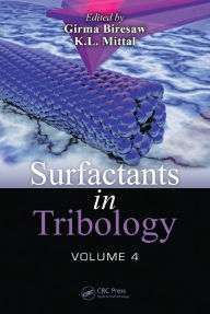 Title: Surfactants in Tribology, Volume 4 / Edition 1, Author: Girma Biresaw