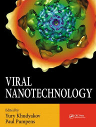 Title: Viral Nanotechnology / Edition 1, Author: Yury Khudyakov
