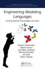 Engineering Modeling Languages: Turning Domain Knowledge into Tools / Edition 1