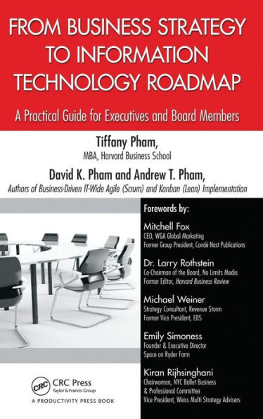 From Business Strategy to Information Technology Roadmap: A Practical Guide for Executives and Board Members