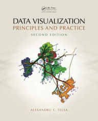 Title: Data Visualization: Principles and Practice, Second Edition / Edition 2, Author: Alexandru C. Telea