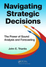 Navigating Strategic Decisions: The Power of Sound Analysis and Forecasting