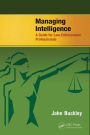 Managing Intelligence: A Guide for Law Enforcement Professionals