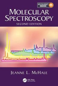 Title: Molecular Spectroscopy / Edition 2, Author: Jeanne L. McHale