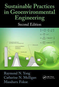 Title: Sustainable Practices in Geoenvironmental Engineering / Edition 2, Author: Raymond N. Yong