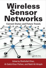 Title: Wireless Sensor Networks: Current Status and Future Trends, Author: Shafiullah Khan