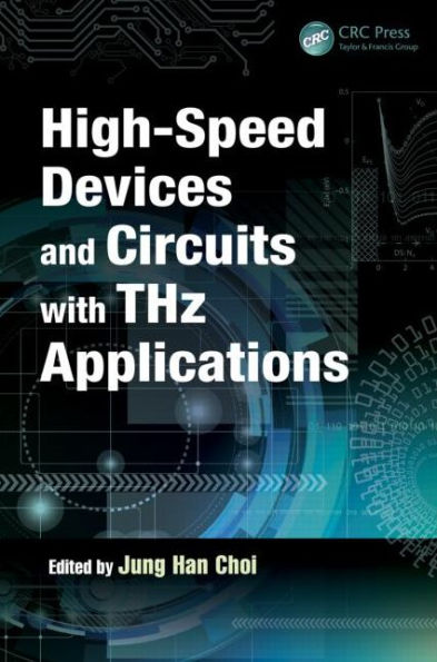 High-Speed Devices and Circuits with THz Applications / Edition 1