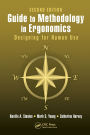 Guide to Methodology in Ergonomics: Designing for Human Use, Second Edition