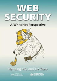 Title: Web Security: A WhiteHat Perspective / Edition 1, Author: Hanqing Wu