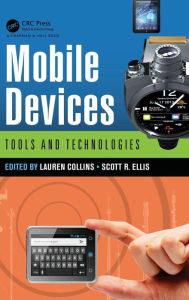 Title: Mobile Devices: Tools and Technologies / Edition 1, Author: Lauren Collins