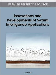 Title: Innovations and Developments of Swarm Intelligence Applications, Author: Yuhui Shi