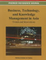 Business, Technology, and Knowledge Management in Asia: Trends and Innovations