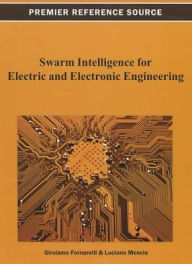 Title: Swarm Intelligence for Electric and Electronic Engineering, Author: Girolamo Fornarelli