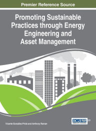 Title: Promoting Sustainable Practices through Energy Engineering and Asset Management, Author: Vicente González-Prida