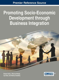 Title: Promoting Socio-Economic Development through Business Integration, Author: Shalini Kalia