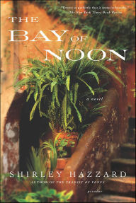 Title: The Bay of Noon, Author: Shirley Hazzard