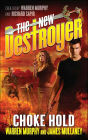 Choke Hold (New Destroyer Series #2)
