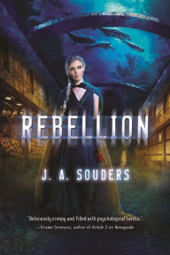 Title: Rebellion: A Novel, Author: J. A. Souders