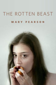 Title: The Rotten Beast: A Tor.Com Original, Author: Mary E. Pearson