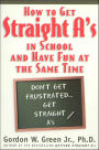 How to Get Straight A's in School and Have Fun at the Same Time