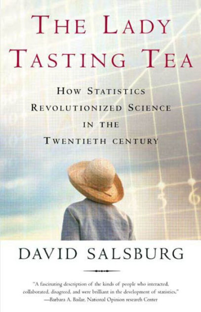 Salsburg,　the　The　Noble®　Paperback　Barnes　Twentieth　Revolutionized　Statistics　in　Lady　by　How　David　Tasting　Century　Tea:　Science