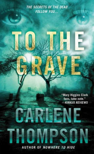 To The Grave By Carlene Thompson, Paperback 