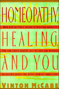 Title: Homeopathy, Healing and You, Author: Vinton McCabe