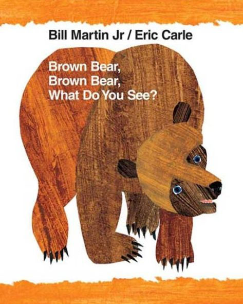 Brown Bear, Brown Bear, What Do You See?