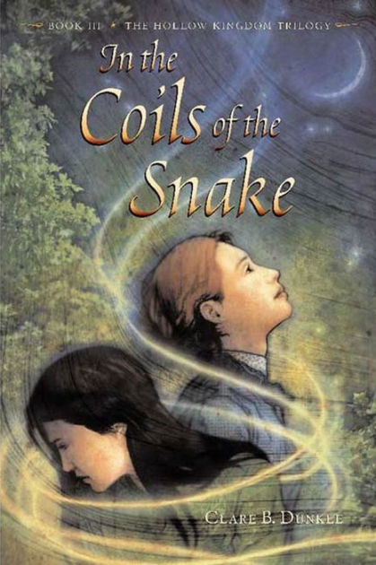 In The Coils Of The Snake: Book III -- The Hollow Kingdom Trilogy By ...