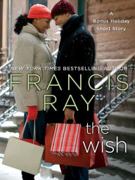 Title: The Wish: A Holiday Story, Author: Francis Ray