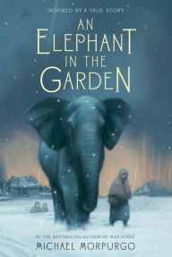 Title: An Elephant in the Garden, Author: Michael Morpurgo