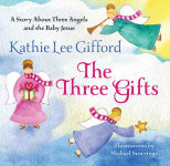 Alternative view 2 of The Three Gifts: A Story About Three Angels and the Baby Jesus