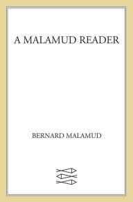 Title: A Malamud Reader, Author: Bernard Malamud