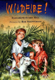 Title: Wildfire!, Author: Elizabeth Starr Hill