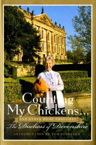Title: Counting My Chickens . . .: And Other Home Thoughts, Author: Deborah Mitford Duchess of Devonshire