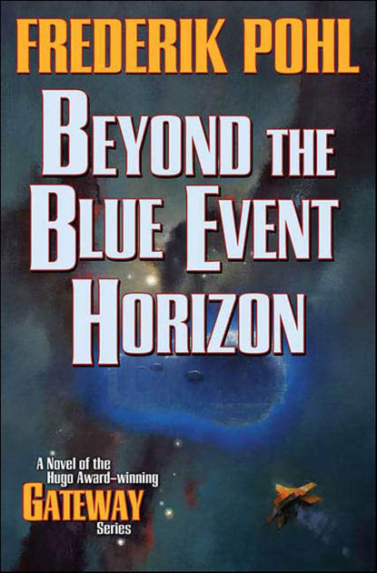 Beyond the Blue Event Horizon (Heechee Saga Series #2) by Frederik Pohl