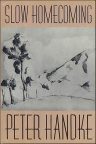 Title: Slow Homecoming, Author: Peter Handke