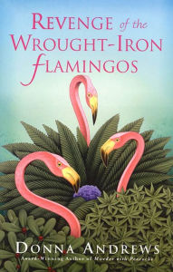 Revenge of the Wrought-Iron Flamingos (Meg Langslow Series #3)