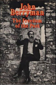 Title: The Freedom of the Poet, Author: John Berryman