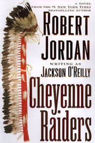 Title: Cheyenne Raiders, Author: Robert Jordan