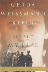 Title: All but My Life, Author: Gerda Weissmann Klein