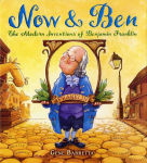 Alternative view 3 of Now and Ben: The Modern Inventions of Benjamin Franklin