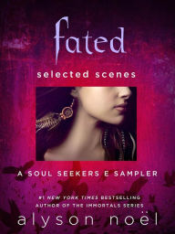 Title: Fated: Selected Scenes, Author: Alyson Noël