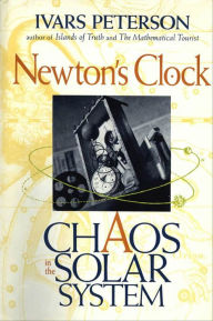 Title: Newton's Clock: Chaos in the Solar System, Author: Ivars Peterson